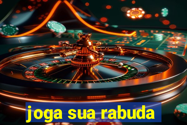 joga sua rabuda